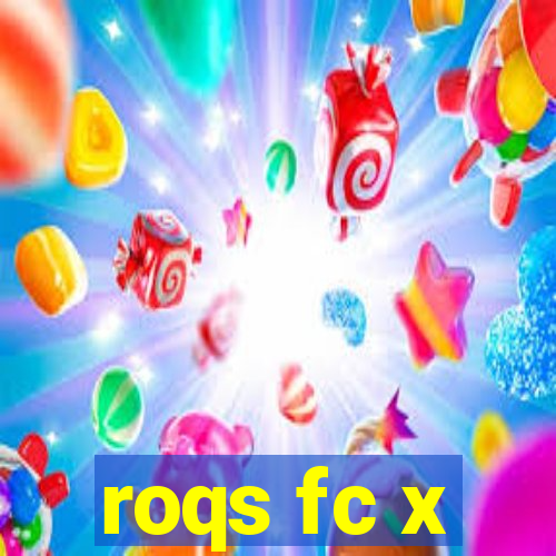 roqs fc x